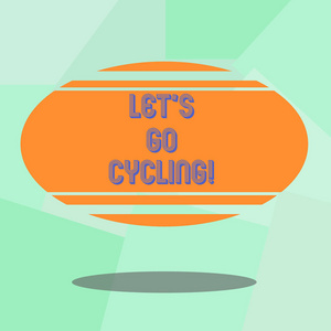 概念手写显示让 s 去骑自行车。商务照片文本邀请某人骑自行车运动或活动空白颜色椭圆形形状与水平条纹浮动和阴影