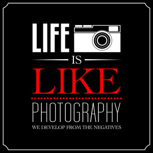 生活就像摄影，我们从底片发展