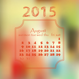 2015 年的日历。一个模糊的背景。8 月个月