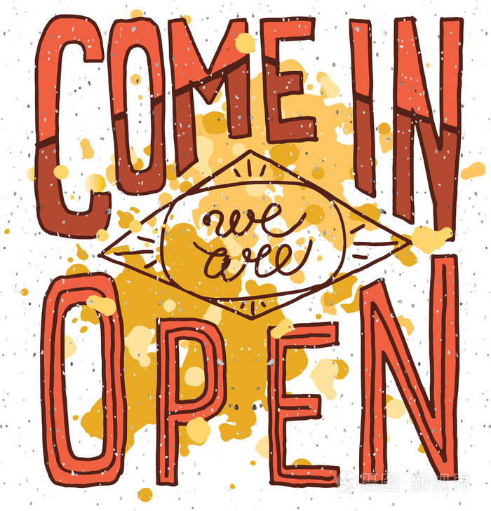 come in we are open - hand drawn vector typography signboard pos