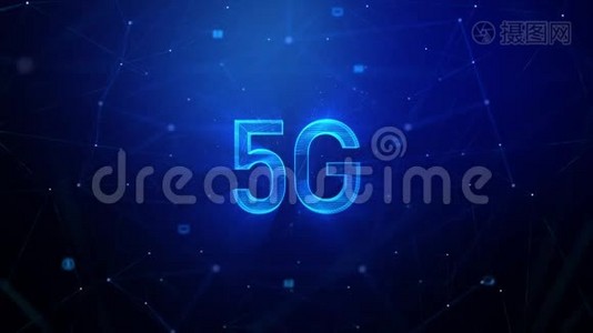 3D渲染5G，带灯光和辉光效果，用于数字和技术概念，带连接线和辉光效果，未来主义视频