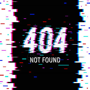 故障样式海报与404没找文本屏幕上与破坏像素结构背景平矢量插图故障风格海报图片