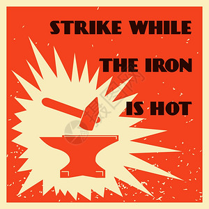 装饰铁匠冶金谚语罢工,而铁热槌砧海报矢量插图图片