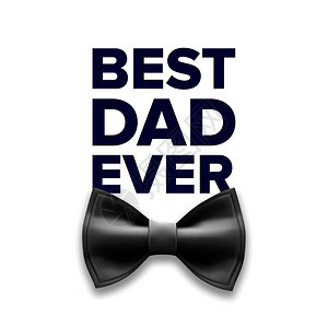 快乐的父亲一天最好的父亲永远黑色的弓领带插图快乐的父亲一天矢量最好的父亲一天现实的插图图片
