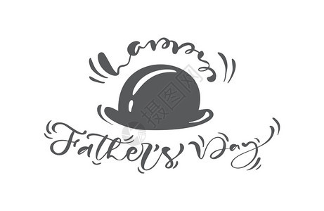 快乐的父亲日孤立地写字用帽子手画父亲日书写贺卡插图父亲日书写贺卡父亲日书写字用帽子图片