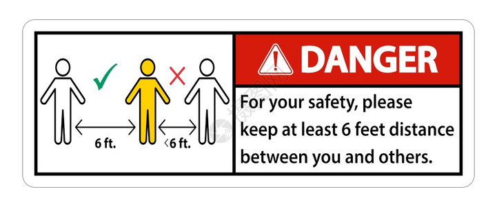 危险保持6英尺的距离为了你安全请保持至少6英尺的距离在你和其他人之间图片