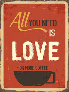 Retro金属符号你只需要爱或更多咖啡eps10矢量格式图片