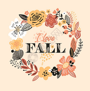 可爱的秋天卡上面有花圈朵叶子和刻字可爱的秋天卡上面有花圈叶子和我喜欢的刻字适合贺卡明信片T恤设计和其他你以时态颜色设计的图案图片