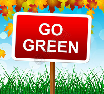 GoGreaGreenMeaking绿色意义地球友好和生态图片