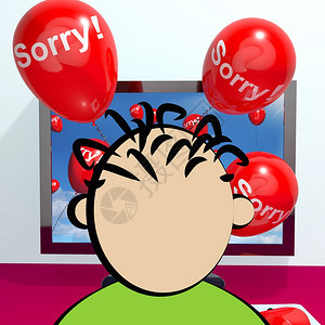 抱歉从计算机显示在线道歉或报复的气球抱歉从计算机显示在线道歉3d发送的气球图片