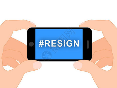 辞职的Hashtag意味着辞退或政府总统图片