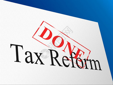 改变美国税收制度改革GOP或共和财政策改革3d说明图片