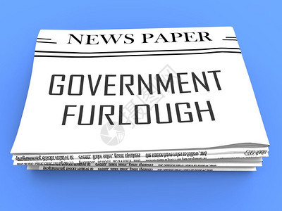 政府Furlough报纸政府FurloughNewspaper意味着联邦工人被解雇从华盛顿到3dI说明图片