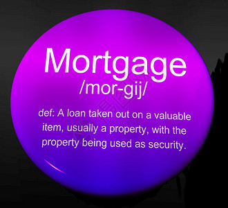Morgage或房屋所有权融资的购买定义贷款借和银行计划3d说明抵押定义财产展示按钮或不动产贷款图片