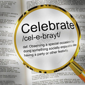庆祝概念定义图标意指喜悦或纪念成功就或年龄3D插图庆祝定义放大镜显示党庆典或活动图片