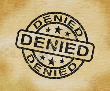 拒绝盖章是指在文件或表格上被拒绝的许可项被拒绝和不批准3插图拒绝印章显示或图片