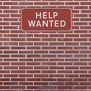 想要帮助职位广告公告红色标语工作招工广告牌就业砖墙背景图片
