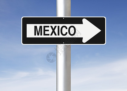 这条通往墨西哥的路指示牌路标单程国家天空蓝色首都城市图片