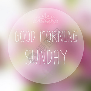 周日早上好 背景模糊笔记绿色咖啡绘画活力潮人粉色太阳蓝色艺术图片