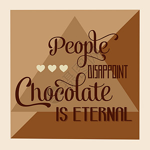 人们失望 巧克力是永恒的 引言 圣经创造力卡片食物框架海报字体插图笔记广告甜点图片