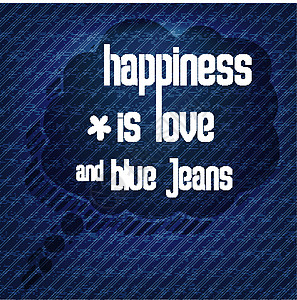 幸福是爱情和蓝色牛仔裤 反恋笔记书法框架生活标签广告绘画字体精神艺术图片