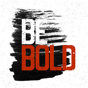 在白纸上写着“ be bold”的动机海报图片