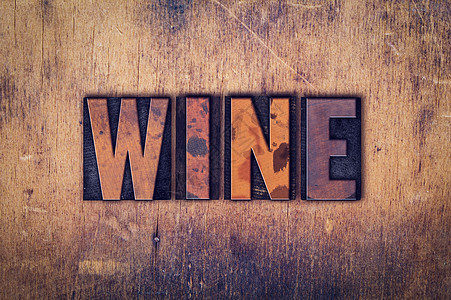 Wine 概念木制彩粉类型玻璃木头白酒凸版葡萄园酿酒酒厂打字稿打印打印机图片