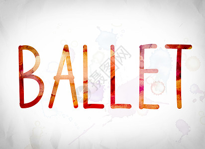Ballet 概念水彩字艺术背景图片