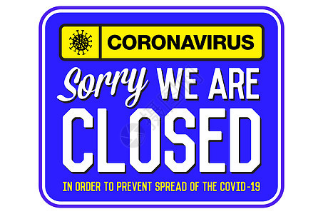 关于公共场所检疫措施的信息警告标志 抱歉 我们关门了 冠状病毒新闻 限制和警告 COVID19 向量 网页印刷横幅传单员工办公室图片