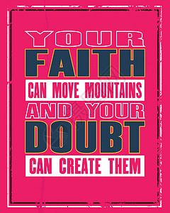 引人进取的激励性引文 您的信仰可以移动山岳 你的怀疑能够创造这些 矢量排印海报的概念图片