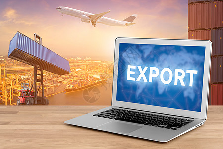 笔记本电脑显示业务出口和物联网技术概念 用于全球业务连接到客户的全球集装箱货物运输与物流概念背景图片