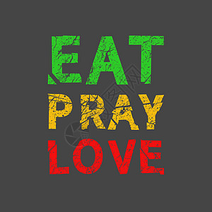 美食 祈祷和恋爱  Grunge 复古短语 T 恤设计 引用图片