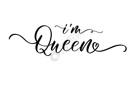 Im Queen 书法女王设计在Tte T恤 内衣 海报标语贴纸 卡片上打印 手写皇后文字矢量插图图片