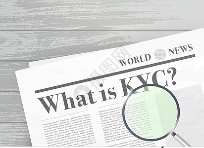 KYC报纸的头条概念是什么 了解您的客户插图图片