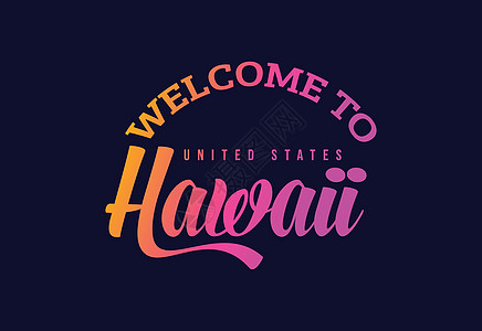 欢迎来到美国夏威夷创意字体设计插图 欢迎您签署图片
