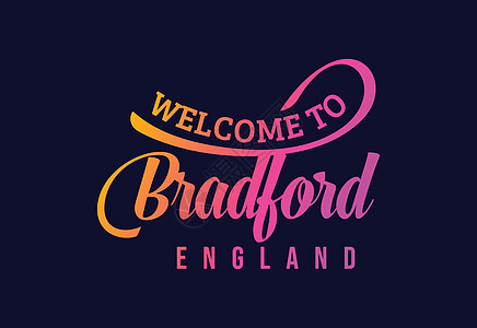 欢迎来到Bradford 英国文字文本创意字体设计说明 欢迎签署背景图片