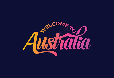 欢迎来到澳大利亚文字文本创意字体设计插图 欢迎签名刻字标识刷子邮票横幅旅行丝带游客紫色世界图片