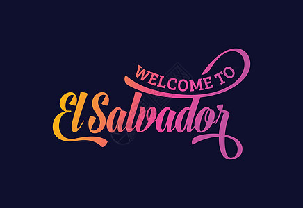 欢迎来到萨尔瓦多 Word Text 创意字体设计插图 欢迎签署  info tooltip标识国家城市刻字游客旋风紫色首都明信背景图片
