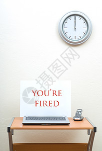 你被开除了笔记解雇家具横幅技术商业时间招牌工作广告牌图片