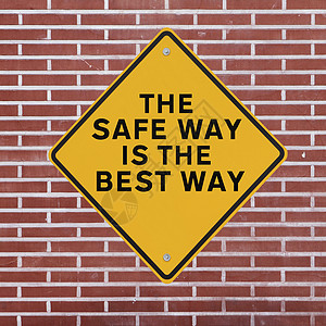 安全之路是最好的路工作钻石场所红色警告安全砖墙口号黄色图片