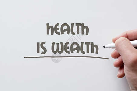 健康是写在白板上的财富现金生活医师工资病人药品治疗诊所保险勇气图片