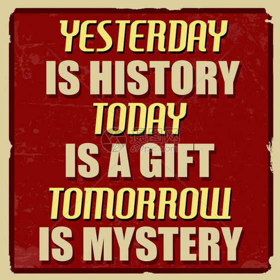 昨天是历史今天是礼物明天是神秘的图片
