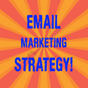 手写文本电子邮件营销策略宣传产品和服务的概念意义行动计划Sunburst照片海报公告的两色图片