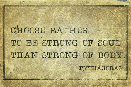选择坚强的灵魂而不是坚强的身体古希腊哲学家毕达哥拉斯的名言印在垃图片