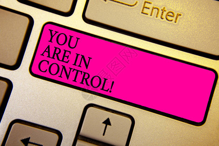 手写文本您在控制中概念意义对情况的责任管理权限水晶橙色键盘粉色按钮图片