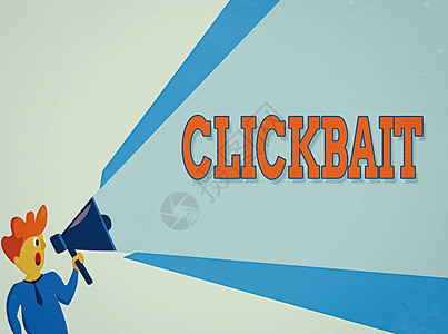 显示Clickbait的文本符号商业照片文本的主要目的是吸引对特定网页的关注人站着说话拿着扩音器背景图片