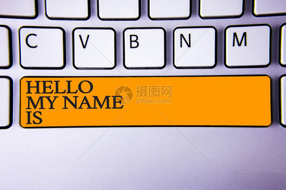 写笔记显示你好我的名字是商业展示自我介绍认识某人新的演示键盘意图创建计算机消息键图片
