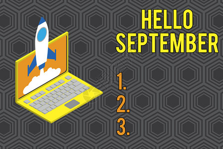 概念手写显示你好九月概念意义急切希望热烈欢迎9月火箭发射云笔记本电脑启动项目图片