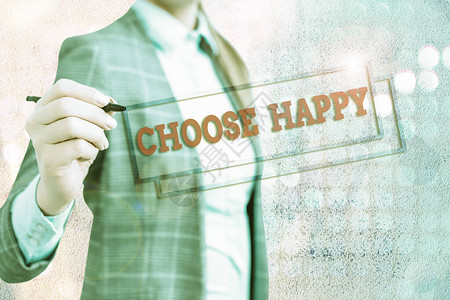 概念手写显示选择快乐的概念概念意指为你自己创造真正和持久幸福的能图片