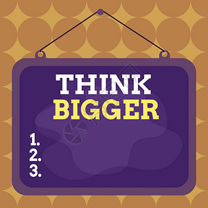 写笔记显示ThinkBigger能够梦想和象你能实现什么的商业概念不对称不均匀形状的图案图片